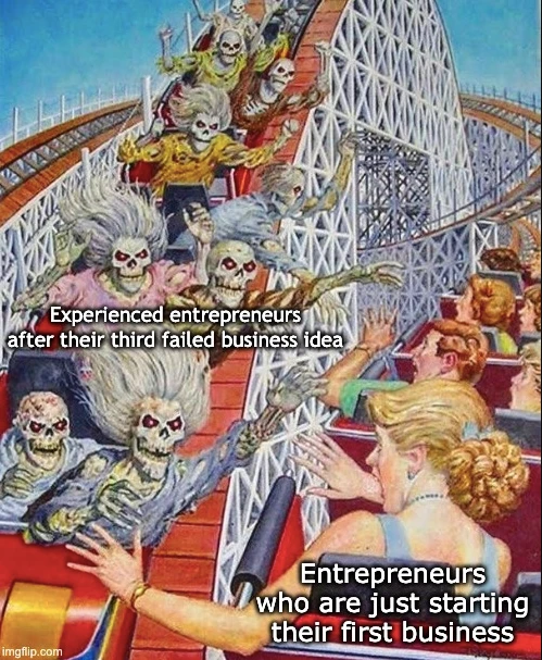 Seasoned entrepreneurs meeting newbies meme