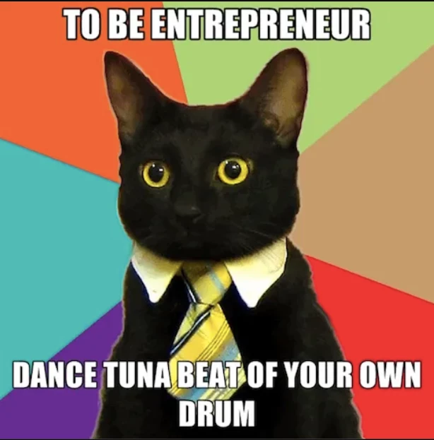 Business meme for entrepreneurs